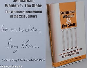 Image du vendeur pour Secularism, Women & The State: The Mediterranean World in the 21st Century mis en vente par Bolerium Books Inc.