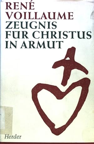 Bild des Verkufers fr Zeugnis fr Christus in Armut. zum Verkauf von books4less (Versandantiquariat Petra Gros GmbH & Co. KG)