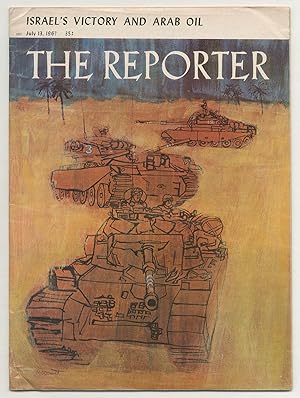Bild des Verkufers fr The Reporter - Volume 37, No. 1, July 13, 1967: Israel's Victory and Arab Oil zum Verkauf von Between the Covers-Rare Books, Inc. ABAA