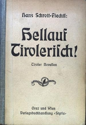 Bild des Verkufers fr Hellauf Tirolerisch! Fnf Tiroler Novellen, zum Verkauf von books4less (Versandantiquariat Petra Gros GmbH & Co. KG)