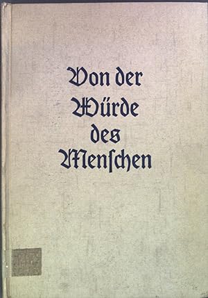 Bild des Verkäufers für Von der Würde des Menschen zum Verkauf von books4less (Versandantiquariat Petra Gros GmbH & Co. KG)