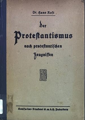 Bild des Verkufers fr Der Protestantismus nach protestantischen Zeugnissen zum Verkauf von books4less (Versandantiquariat Petra Gros GmbH & Co. KG)