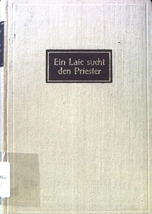 Bild des Verkufers fr Ein Laie sucht den Priester : Wagnis in Briefen. zum Verkauf von books4less (Versandantiquariat Petra Gros GmbH & Co. KG)