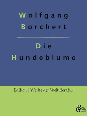 Seller image for Die Hundeblume : Und andere Erzhlungen for sale by Smartbuy