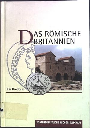 Bild des Verkufers fr Das rmische Britannien : Spuren seiner Geschichte. zum Verkauf von books4less (Versandantiquariat Petra Gros GmbH & Co. KG)