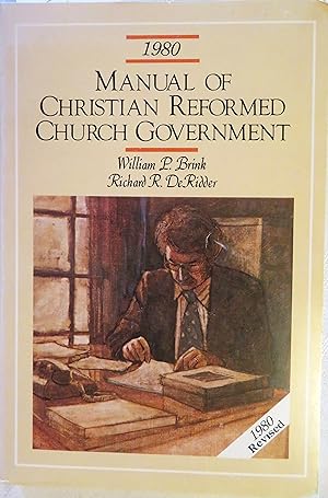 Imagen del vendedor de Manual of Christian Reformed Church government, 1980 a la venta por Book Catch & Release