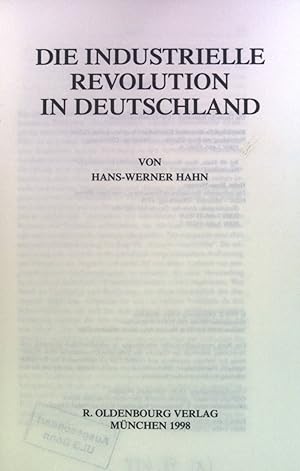 Seller image for Die industrielle Revolution in Deutschland. Enzyklopdie deutscher Geschichte ; Bd. 49 for sale by books4less (Versandantiquariat Petra Gros GmbH & Co. KG)