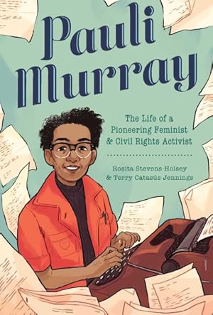 Image du vendeur pour Pauli Murray : The Life of a Pioneering Feminist and Civil Rights Activist mis en vente par GreatBookPrices