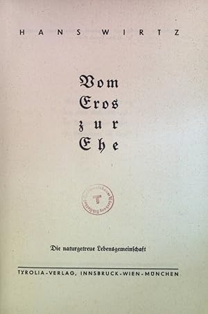 Bild des Verkufers fr Vom Eros zur Ehe zum Verkauf von books4less (Versandantiquariat Petra Gros GmbH & Co. KG)