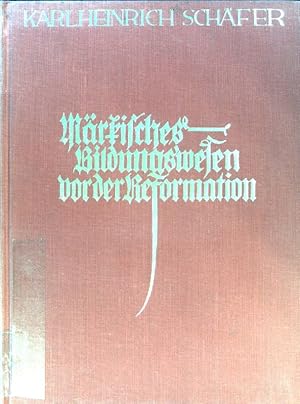 Seller image for Mrkisches Bildungswesen vor der Reformation. Verffentlichung des Geschichtsvereins Katholischer Mark ; 1 for sale by books4less (Versandantiquariat Petra Gros GmbH & Co. KG)