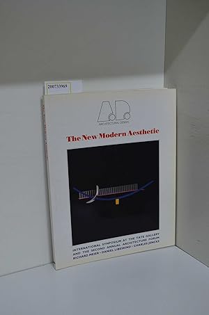 Bild des Verkufers fr The New Modern Aesthetic (An Architectural Design Profile). International Symposium at the Tate Gallery and the second annual Architecture Forum. Richard Meier, Daniel Libeskind, Charles Jencks zum Verkauf von ralfs-buecherkiste