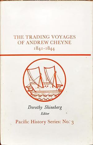 Seller image for The Trading Voyages of Andrew Cheyne 1841-1844 (Pacific History Series: No. 3) for sale by Dial-A-Book