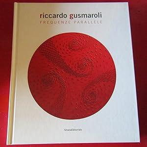 Immagine del venditore per Riccardo Gusmaroli Frequenze Parallele venduto da Antonio Pennasilico