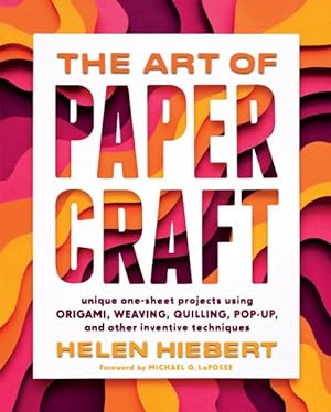 Bild des Verkufers fr Art of Papercraft : Unique One-Sheet Projects Using Origami, Weaving, Quilling, Pop-up, and Other Inventive Techniques zum Verkauf von GreatBookPrices
