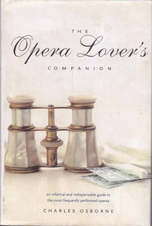 Imagen del vendedor de The Opera Lover's Companion a la venta por Goulds Book Arcade, Sydney