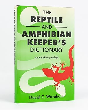 Image du vendeur pour The Reptile and Amphibian Keeper's Dictionary. An A-Z of Herpetology mis en vente par Michael Treloar Booksellers ANZAAB/ILAB
