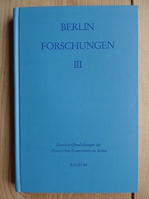 Berlin-Forschungen; Teil: 3. Historische Kommission zu Berlin. Sektion für die Geschichte Berlins...
