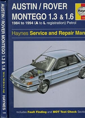 Seller image for Austin (Rover) Montego 1.3 & 1.6 Litre Models with Petrol Engines. 1984 to 1994 (A to L Registration). Service and Repair Manual. Haynes Manual No 1066 for sale by Barter Books Ltd