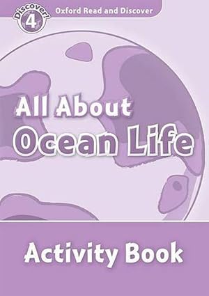 Imagen del vendedor de Oxford Read and Discover: Level 4: All About Ocean Life Activity Book (Paperback) a la venta por Grand Eagle Retail