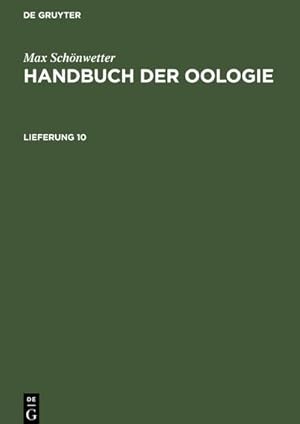 Bild des Verkufers fr Max Schnwetter: Handbuch der Oologie. Lieferung 10 zum Verkauf von AHA-BUCH GmbH