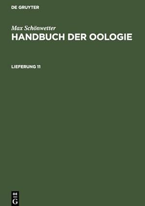 Bild des Verkufers fr Max Schnwetter: Handbuch der Oologie. Lieferung 11 zum Verkauf von AHA-BUCH GmbH