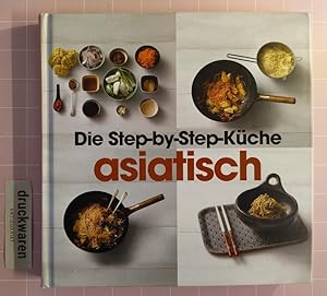 Bild des Verkufers fr Die Step-by-Step Kche asiatisch. zum Verkauf von Druckwaren Antiquariat