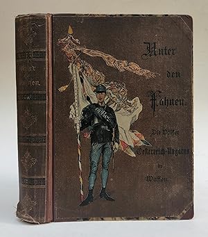 Image du vendeur pour Unter den Fahnen. Die Vlker sterreich-Ungarns in Waffen. Mit 11 Tafeln in Farbendruck und 138 Textabb. nach Originalzeichnungen von Felician Freiherrn von Myrbach mis en vente par Der Buchfreund