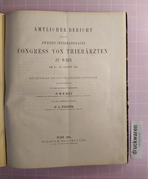 Bild des Verkufers fr Amtlicher Bericht ber den Zweiten Internationalen Congress von Thierrzten zu Wien am 21. - 27. August 1865. Auf Grundlage der stenographischen Protocolle. zum Verkauf von Druckwaren Antiquariat