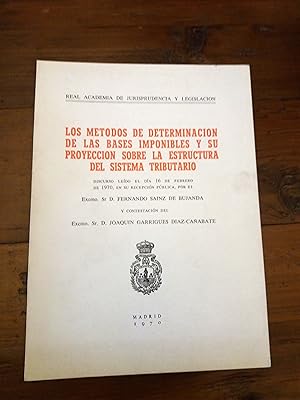 Imagen del vendedor de LOS METODOS DE DETERMINACION DE LAS BASES IMPONIBLES Y SU PROYECCION SOBRE LA ESTRUCTURA DEL SISTEMA TRIBUTARIO. Discurso a la venta por Itziar Arranz Libros & Dribaslibros