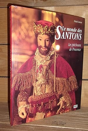 Image du vendeur pour LE MONDE DES SANTONS : Les Pitchouns De Provence mis en vente par Planet's books