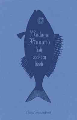 Seller image for Madame Prunier's Fish Cookery Book for sale by GreatBookPrices