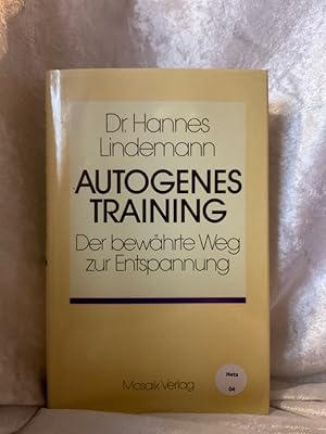 Bild des Verkufers fr Autogenes Training. Der bewhrte Weg zur Entspannung Hannes Lindemann. [Bearb. von Ilse-Doris Lindemann] zum Verkauf von Antiquariat Jochen Mohr -Books and Mohr-