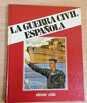 Imagen del vendedor de La Guerra Civil Espaola. Una guerra de dos contrarrevoluciones. Libro IV. Tomo 7 a la venta por TU LIBRO DE OCASION