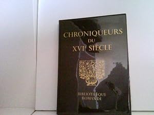 Seller image for Chroniqueurs du XVI Siecle Aus der Reihe Bibliothque Romande, Lausanne. for sale by ABC Versand e.K.