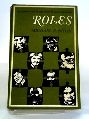 Seller image for Roles: An Introduction To The Study Of Social Relations for sale by World of Rare Books