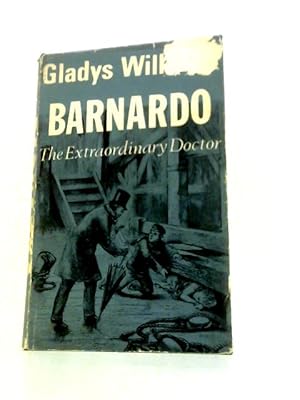 Imagen del vendedor de Barnardo, the Extraordinary Doctor a la venta por World of Rare Books