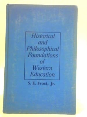 Image du vendeur pour Historical and Philosophical Foundations of Western Education mis en vente par World of Rare Books