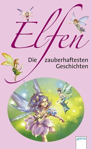 Elfen - Die zauberhaftesten Geschichten!