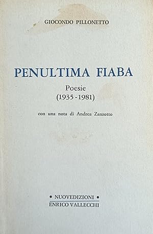 PENULTIMA FIABA. POESIE (1935 - 1981)