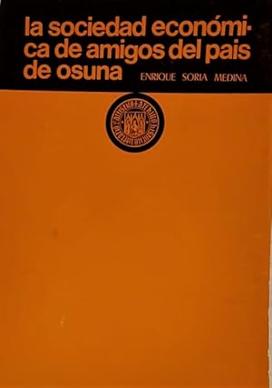 La Sociedad Económica de Amigos del País de Osuna. Prólogo de Ramón Carande.