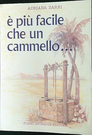 Bild des Verkufers fr E' pi facile che un cammello. zum Verkauf von Librodifaccia