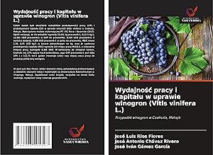 Immagine del venditore per Wydajnosc pracy i kapitalu w uprawie winogron (Vitis vinifera L.) venduto da moluna