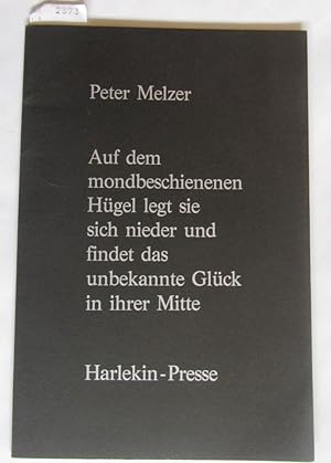 Immagine del venditore per Auf dem mondbeschienenen Hgel legt sie sich nieder und findet das unbekannte Glck in ihrer Mitte. Mit 11 Linolschnitten von Axel Hertenstein. venduto da Versandantiquariat Dr. Wolfgang Ru