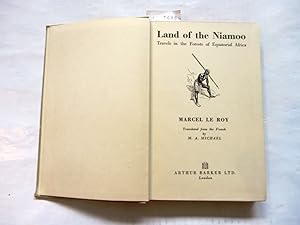 Bild des Verkufers fr Land of the Niamoo. Travels in the Forests of Equatorial Africa. Translated from the French. zum Verkauf von Versandantiquariat Dr. Wolfgang Ru