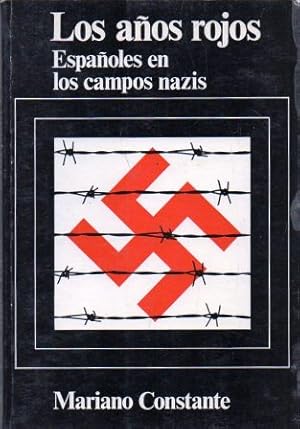 Bild des Verkufers fr LOS AOS ROJOS. ESPAOLES EN LOS CAMPOS NAZIS zum Verkauf von Librera Raimundo