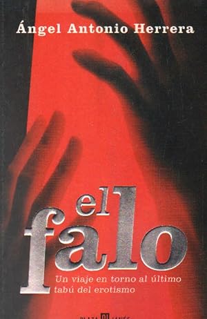 Imagen del vendedor de EL FALO. UN VIAJE EN TORNO AL LTIMO TAB DEL EROTISMO a la venta por Librera Raimundo