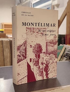 Seller image for Montlimar, de ses origines  nos jours (1968) for sale by Le Beau Livre