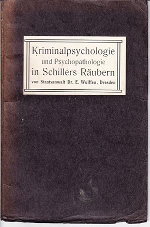 Bild des Verkufers fr Kriminalpsychologie und Psychopathologie in Schillers Rubern. zum Verkauf von Antiquariat Krikl