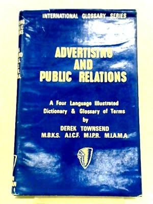 Imagen del vendedor de Advertising And Public Relations: A Four Language Dictionary And Glossary Of Terms a la venta por World of Rare Books