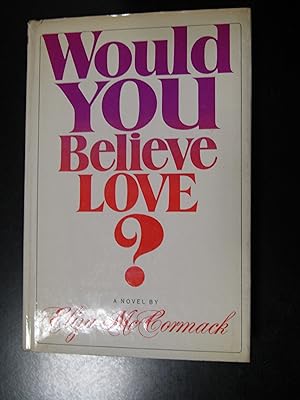 McCormack Eliza. Would you believe love? Random House 1971 - I.